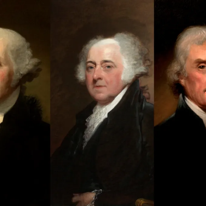 George Washington, John Adams, Thomas Jefferson 